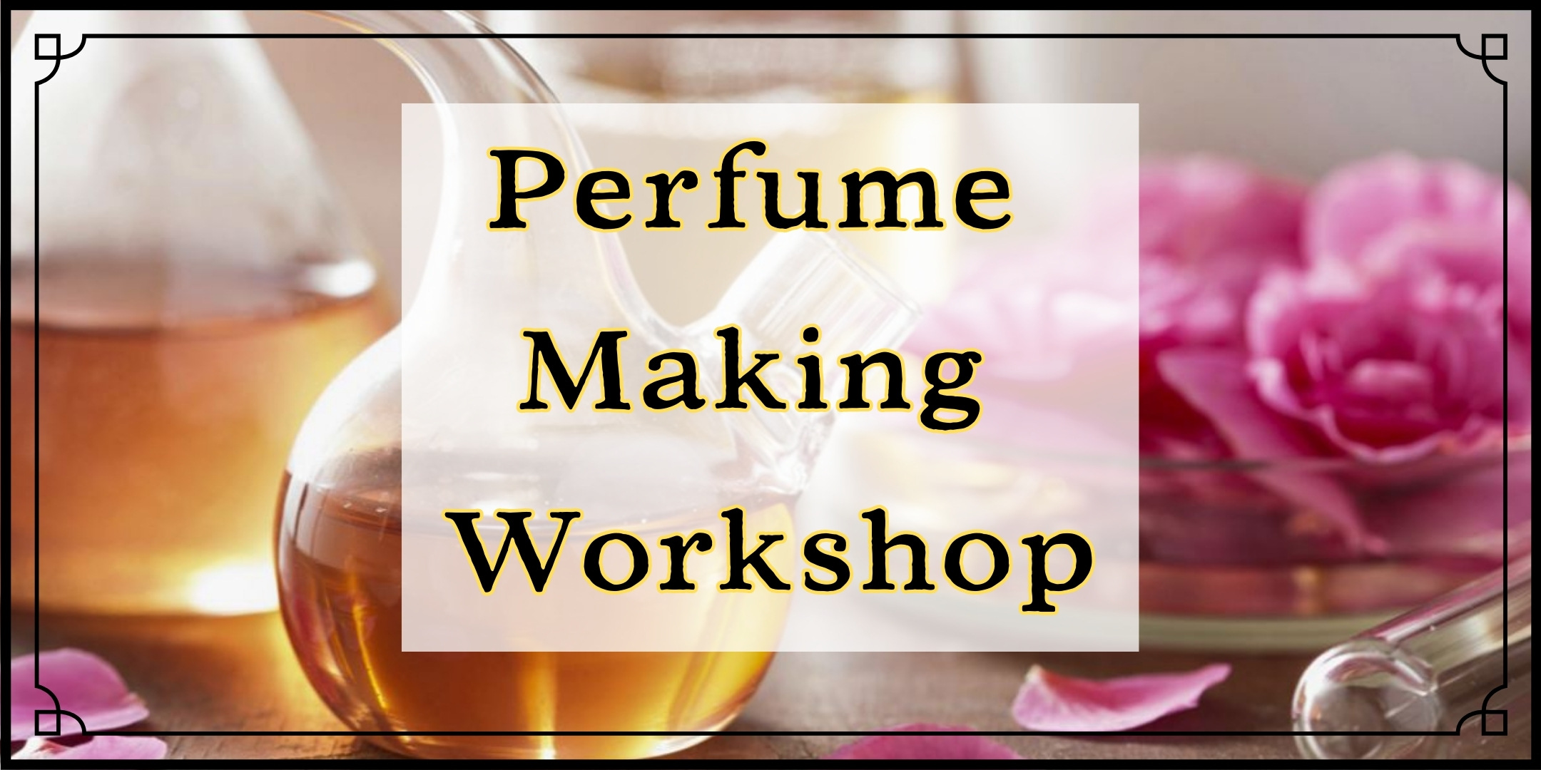 Perfume Making Workshop